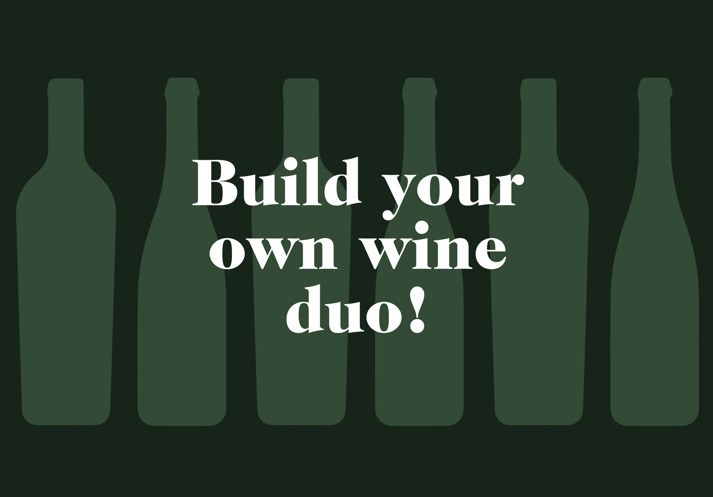 Build-Your-Own Wine Duo